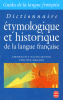 Dictionnaire étymologique et historique de la langue française 