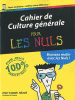 Cahier de culture générale pour les nuls 