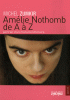 Amélie Nothomb de A à Z - portrait d'un monstre littéraire