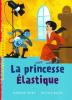(vergriffen) Friot : La princesse Élastique (siehe neue Auflage) (vergriffen) Friot : La princesse Élastique (siehe neue Auflage)