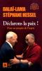 Déclarons la paix ! - Pour un progrès de l'esprit : Dialogue de Stéphane Hessel et du Dalaï-Lama
