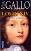 Gallo : Louis XIV Tome 1 Le Roi-Soleil