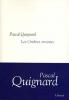 Quignard : Les ombres errantes. Dernier royaume I