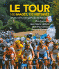 Le Tour - 100 images, 100 histoires