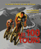 Les 100 tours - La grande histoire du Tour de France