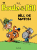 Boule & Bill 11 : Bill de match