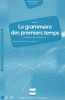 La grammaire des premiers temps 2 - A2-B1 - corrigés