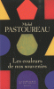 Pastoureau : Les couleurs de nos souvenirs