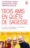 André : Trois amis en quête de sagesse