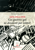 Ces guerres qui ne devaient pas éclater : 1870, 1914, 1939