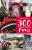 300 raisons d'aimer Paris