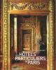Les Hôtels particuliers de Paris : Du Moyen-Age à la Belle Epoque