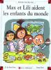 Max et Lili 74 : Max et Lili aident les enfant du monde