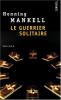 Mankell : Le guerrier solitaire