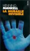 Mankell : La muraille invisible