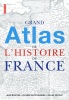 Grand Atlas de l'histoire de France