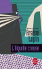Leblanc : Arsène Lupin, L'Aiguille creuse