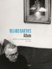 Roland Barthes. Album, inédits, correspondances et varia