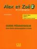 Alex et Zoé et compagnie 2. Guide pédagogique avec fiches photocopiables et tests