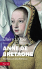 L'Hoër : Anne de Bretagne. Duchesse et reine de France