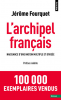 Fourquet : L'archipel français. Naissance d'une nation multiple et divisée (Prix du livre politique 2019)