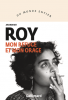 Roy : Mon refuge et mon orage