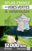 Atlas France des voies vertes & véloroutes