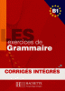 Les exercices de grammaire B1 : Corrigés intégrés