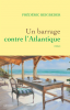 Beigbeder : Un roman français. Vol. 2. Un barrage contre l'Atlantique