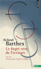Barthes : Le dégré de zéro de l'écriture. Nouveaux essais critiques 