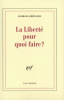 Bernanos : Liberté, pourquoi faire ? (Essai)