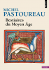 Pastoureau : Bestiaires du Moyen Âge