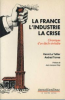 Le Tellier : La France, l’Industrie, la Crise - Chroniques d'un déclin évitable