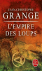 Grangé : L'Empire des loups