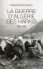 Hautreux : La Guerre d'Algérie des Harkis