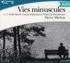 Michon : Vies minuscules (livre audio)