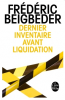 Beigbeder : Dernier inventaire avant liquidation (neue Auflage)