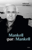 Jacobsen : Mankell (par) Mankell. Un portrait