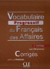 Intermédiaire - Vocabulaire progressif du Français des affaires avec 250 exercices - Niveau intermédiaire, Les corrigés