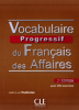 Intermédiaire - Vocabulaire progressif du Français des affaires avec 250 exercices + CD audio - niveau intermédiaire