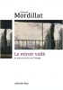 Mordillat : Le miroir voilé