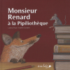 Pauli : Monsieur Renard à la Pipiliothèque