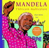 Mandela - l'Africain multicolore (éd. hommage)