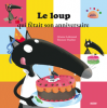 Lallemand : Le loup qui fêtait son anniversaire