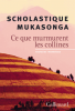 Mukasonga : Ce que murmurent les collines. Nouvelles Rwandaises