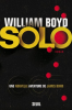 Boyd : Solo. Une nouvelle aventure de James Bond