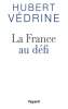 Védrine : La France au défi