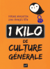 1 KILO DE CULTURE GÉNÉRALE