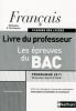 Français - Les épreuves du BAC 2011. Livre du professeur