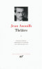 Anouilh : Théâtre tome I